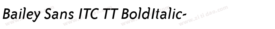 Bailey Sans ITC TT BoldItalic字体转换